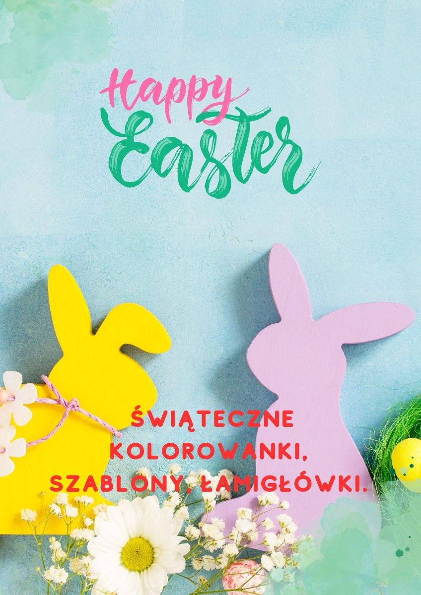 Happy Easter. Wielkanocne kolorowanki, szablony i łamigłówki okładka