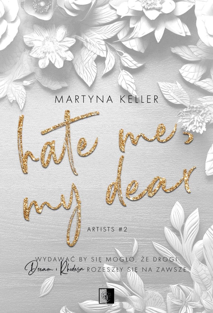 Hate Me, My Dear. Artists. Tom 2 - ebook epub okładka