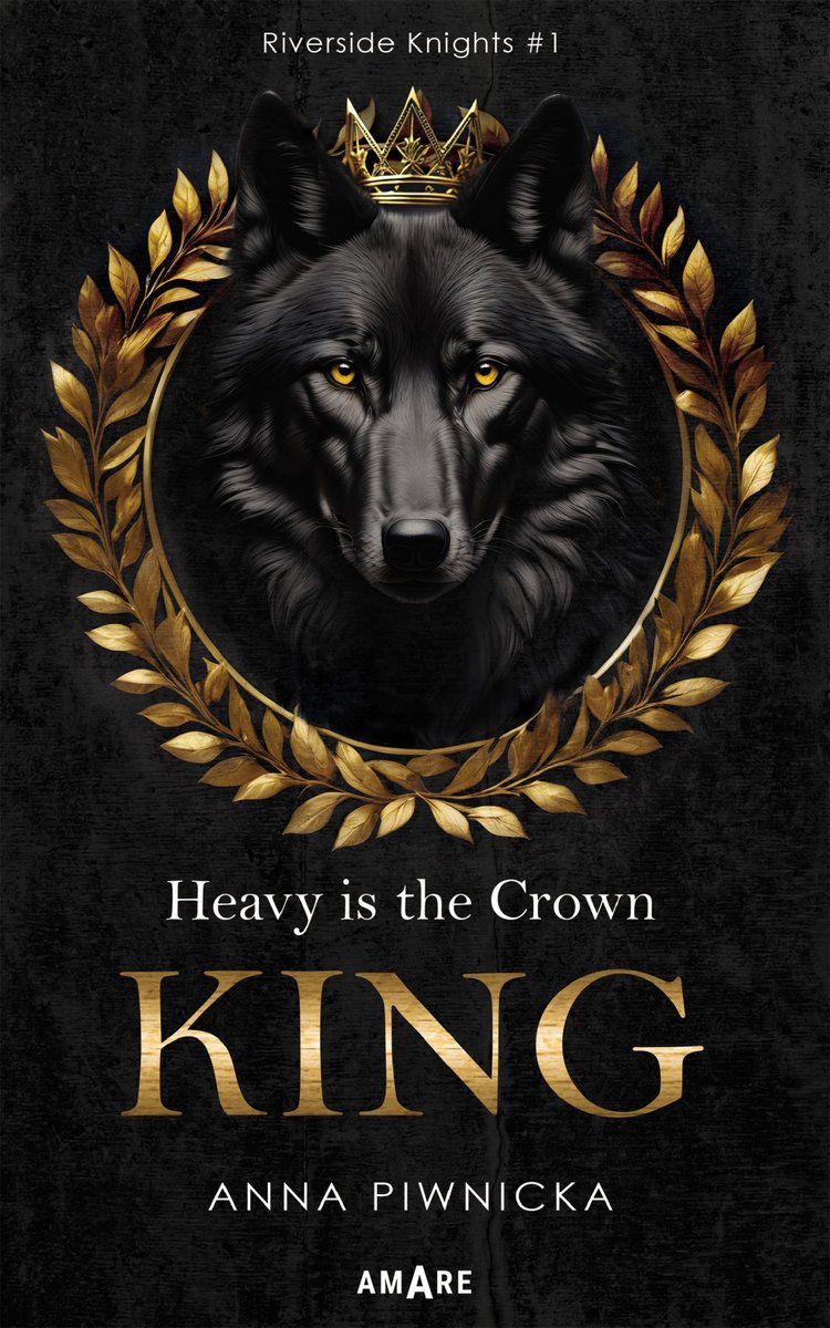 Heavy is the Crown. King. Riverside Knights. Tom 1 okładka
