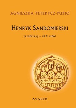 Henryk Sandomierski (1126/1133-18 X 1166) okładka