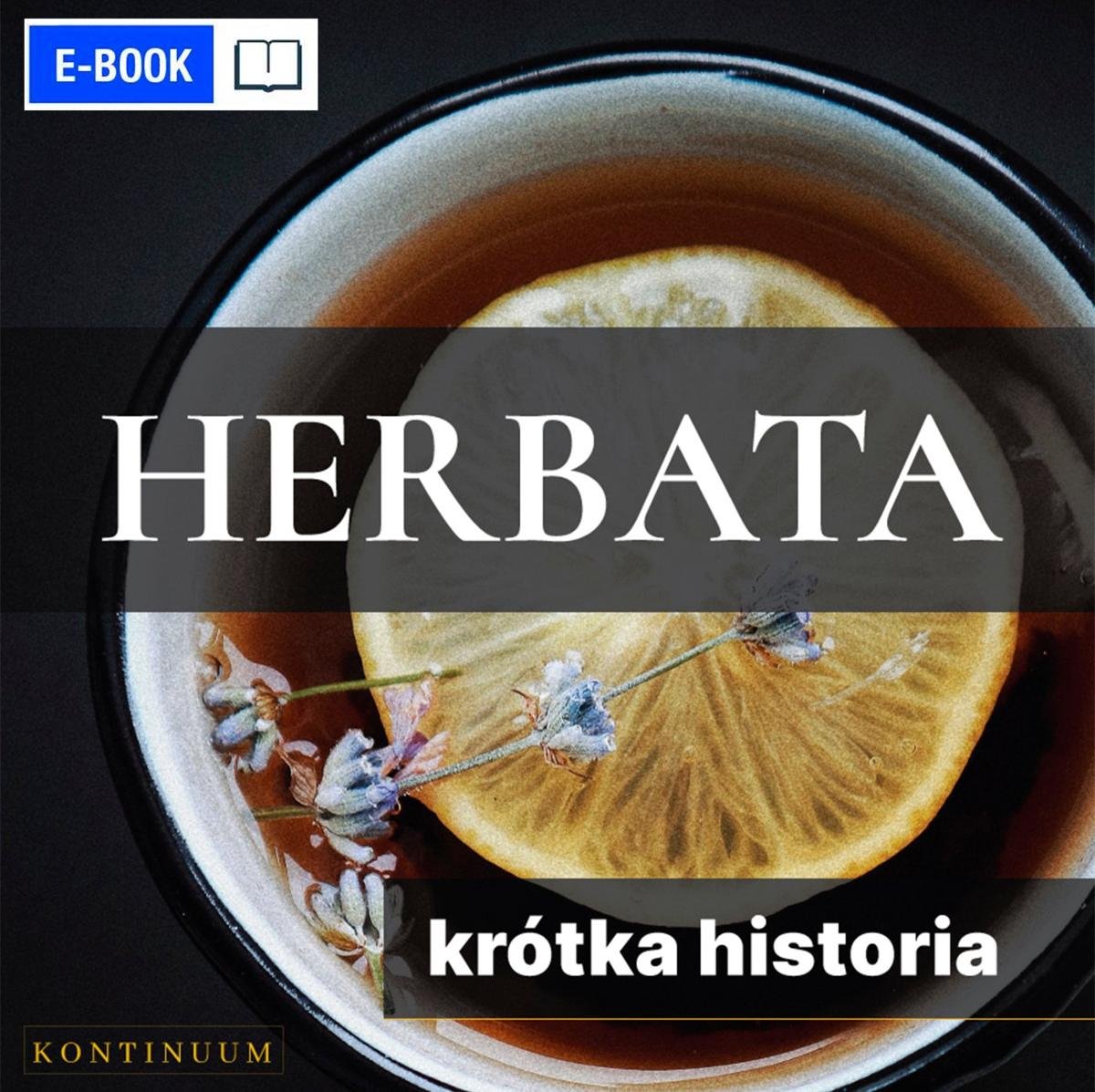 Herbata. Krótka historia orientalnego naparu cover