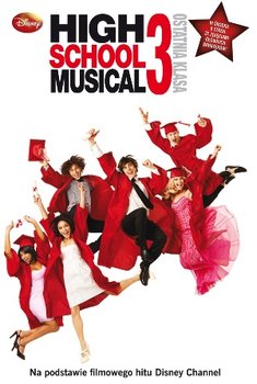 High School Musical 3. Ostatnia klasa okładka