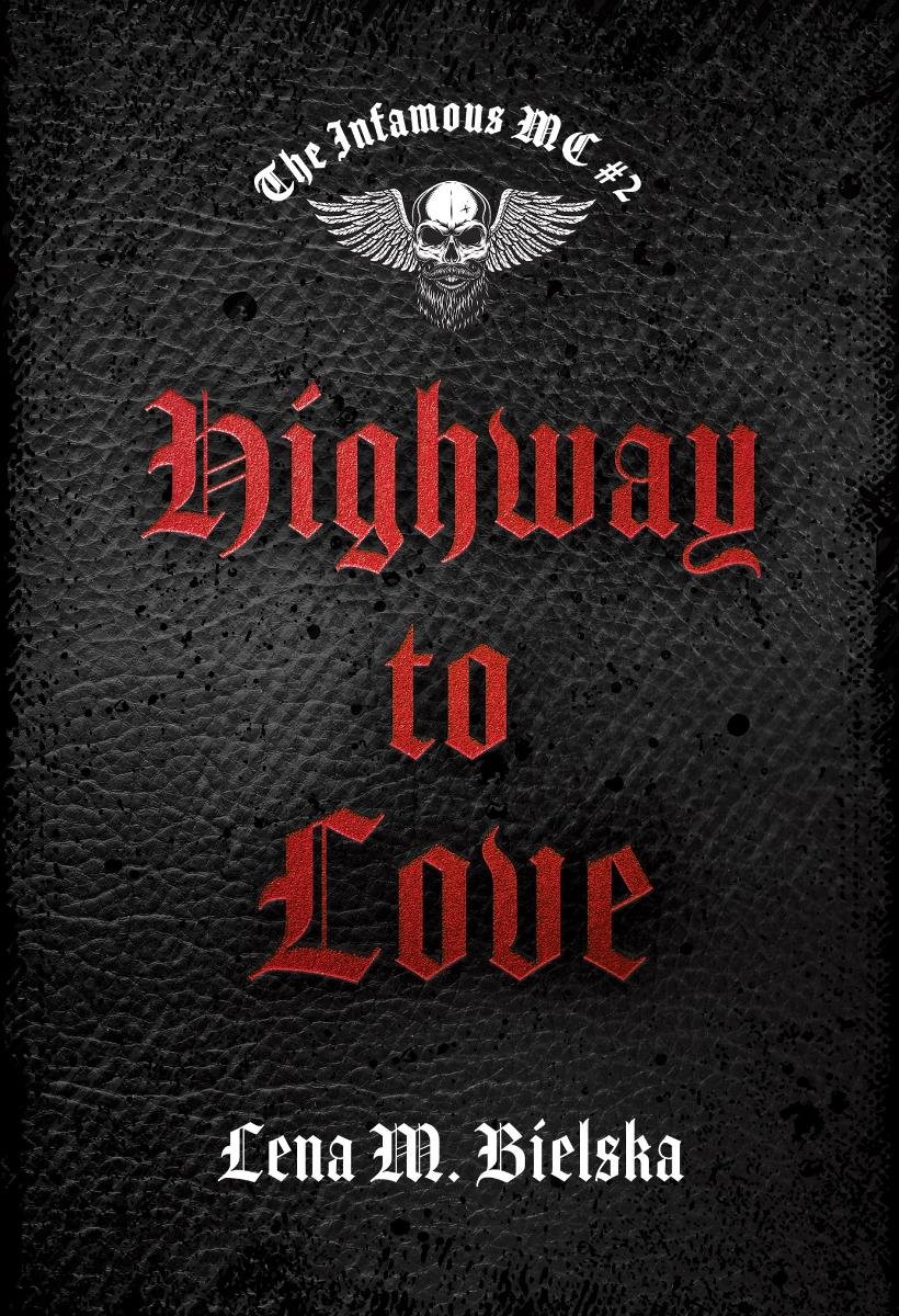 Highway to Love. The Infamous MC. Tom 2 - ebook EPUB okładka