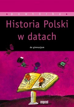 Historia Polski w datach do gimnazjum okładka