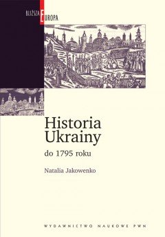 Historia Ukrainy do 1795 roku. okładka