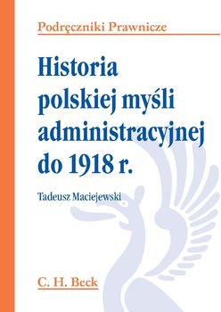 Historia polskiej myśli administracyjnej do 1918 r. okładka