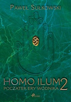 Homo Ilum. Tom 2. Początek ery wodnika okładka