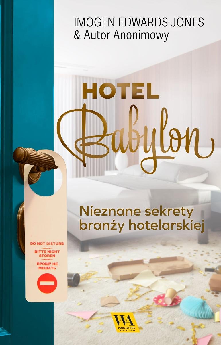 Hotel Babylon. Nieznane sekrety branży hotelarskiej okładka