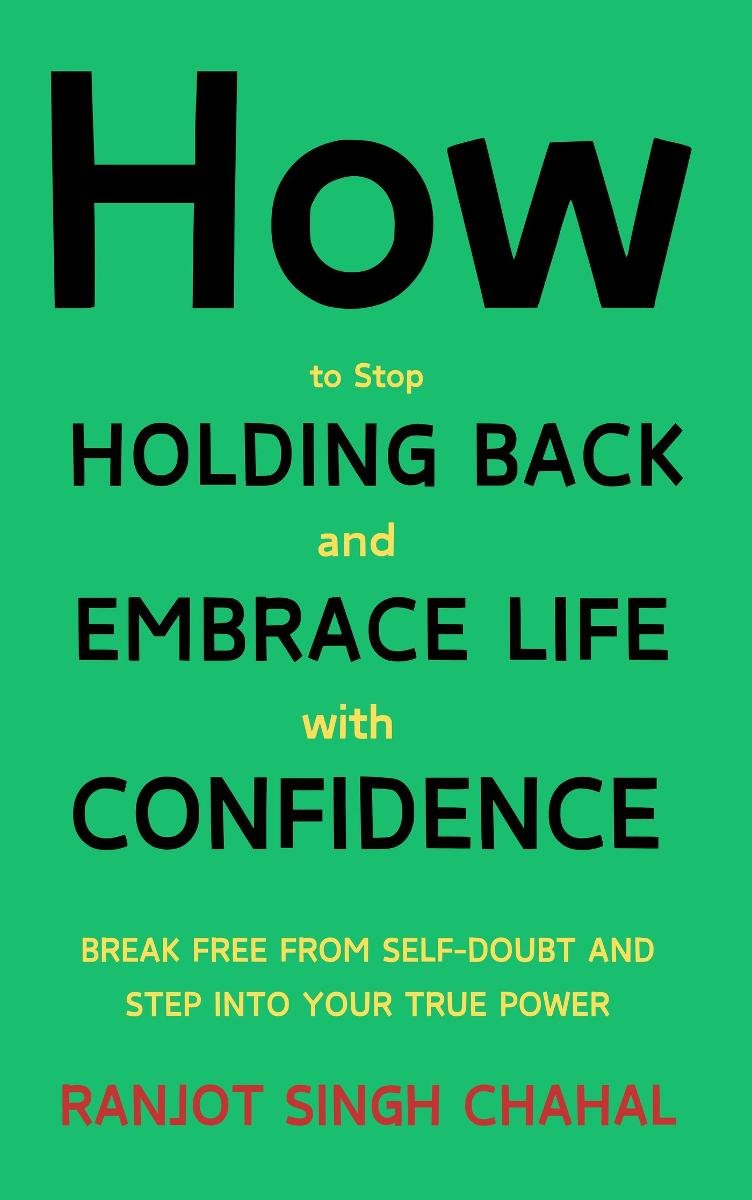 How to Stop Holding Back and Embrace Life with Confidence okładka