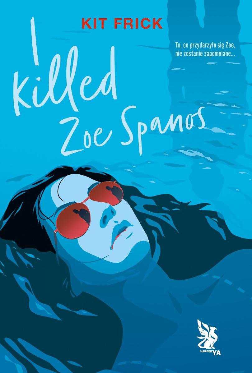 I killed Zoe Spanos okładka