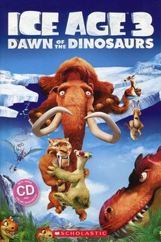 Ice Age 3. Dawn of the Dinosaurs. Level 3 + CD okładka