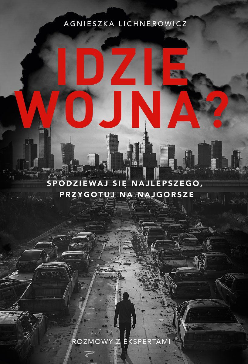 Idzie wojna? Spodziewaj się najlepszego, przygotuj na najgorsze okładka