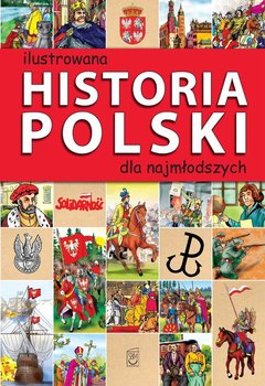 Ilustrowana historia Polski dla najmłodszych okładka