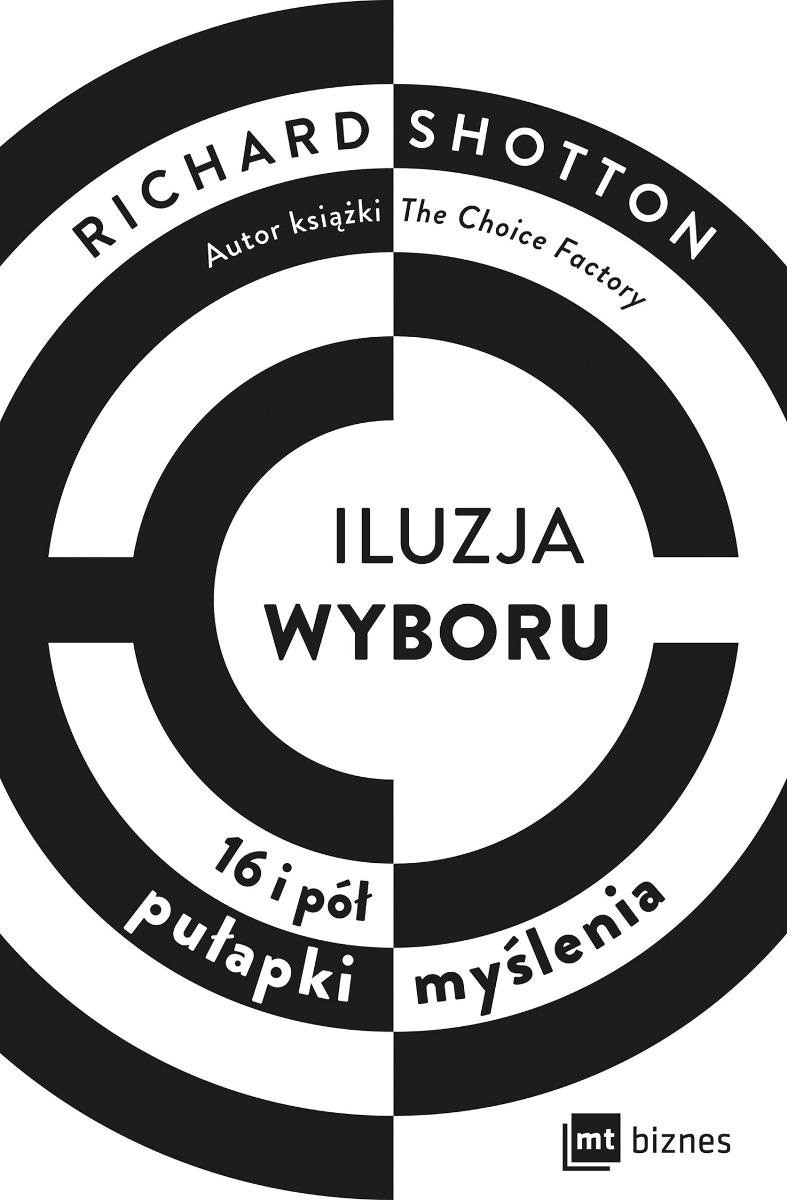 Iluzja wyboru. 16 i pół pułapki myślenia okładka