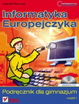 Informatyka Europejczyka. Podręcznik dla gimnazjum. Część 1 okładka