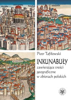 Inkunabuły zawierające treści geograficzne w zbiorach polskich okładka