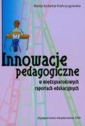 Innowacje Pedagogiczne w Międzynarodowych Raportach Edukacyjnych okładka
