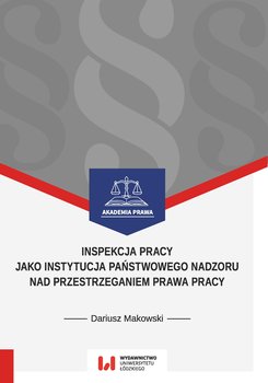 Inspekcja pracy jako instytucja państwowego nadzoru nad przestrzeganiem prawa pracy okładka