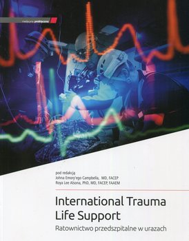 International Trauma Life Support. Ratownictwo przedszpitalne w urazach okładka