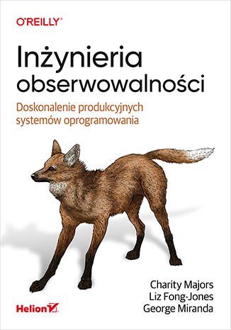 Inżynieria obserwowalności. Doskonalenie produkcyjnych systemów oprogramowania - ebook epub okładka