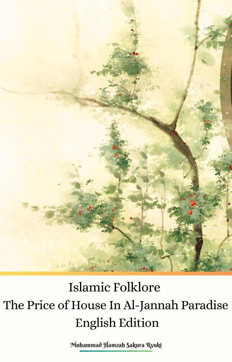 Islamic Folklore The Price of House In Al-Jannah Paradise English Edition okładka