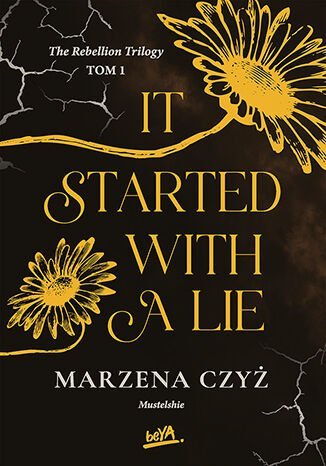 It started with a lie. The Rebellion Trilogy okładka