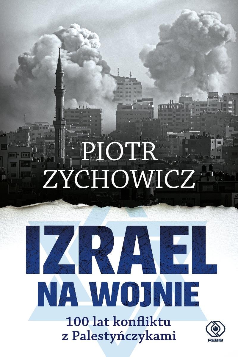 Izrael na wojnie. 100 lat konfliktu z Palestyńczykami okładka