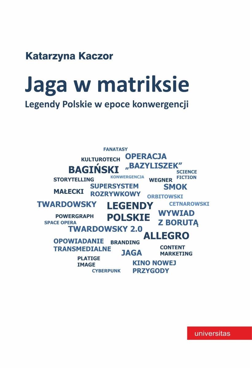 Jaga w matriksie. Legendy Polskie w epoce konwergencji - ebook MOBI okładka