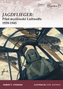 Jagdflieger. Pilot myśliwski Luftwaffe 1939-1945 okładka