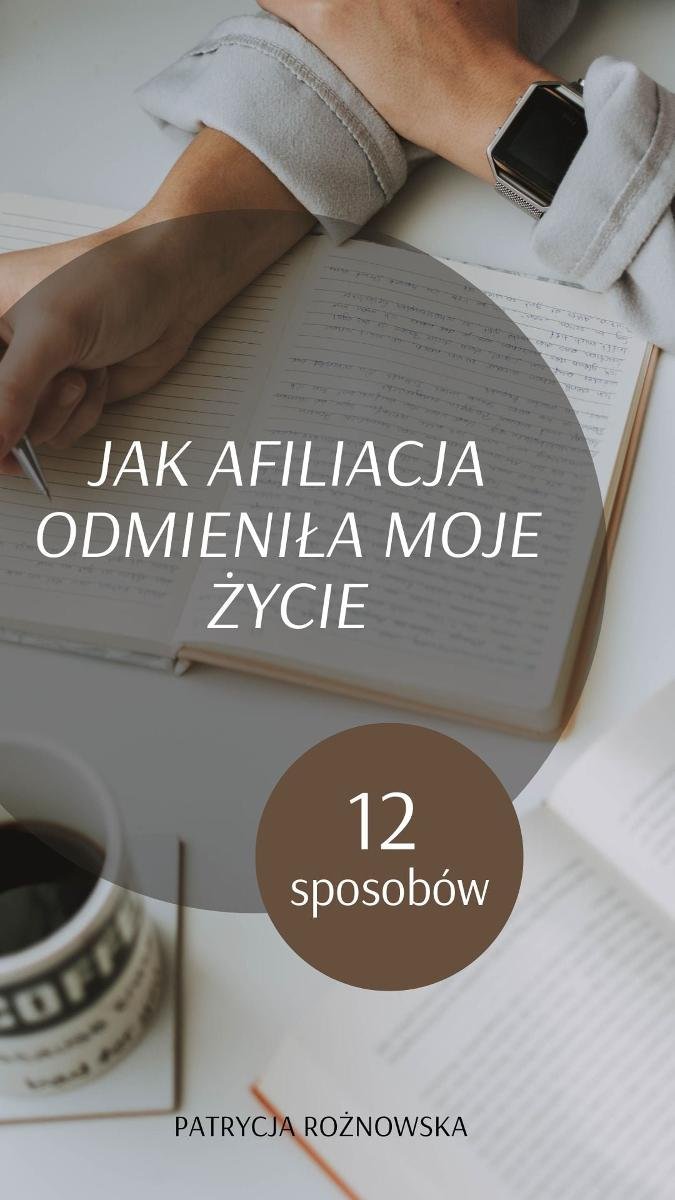 Jak afiliacja odmieniła moje życie okładka