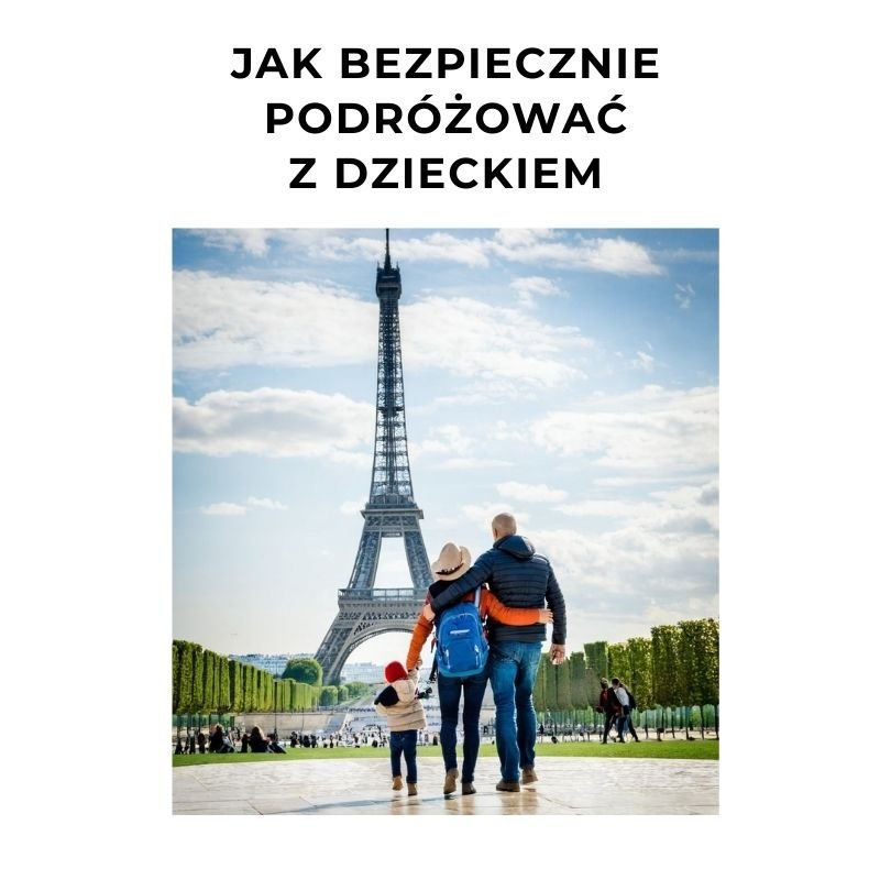 Jak bezpiecznie podróżować z dzieckiem-Poradnik okładka