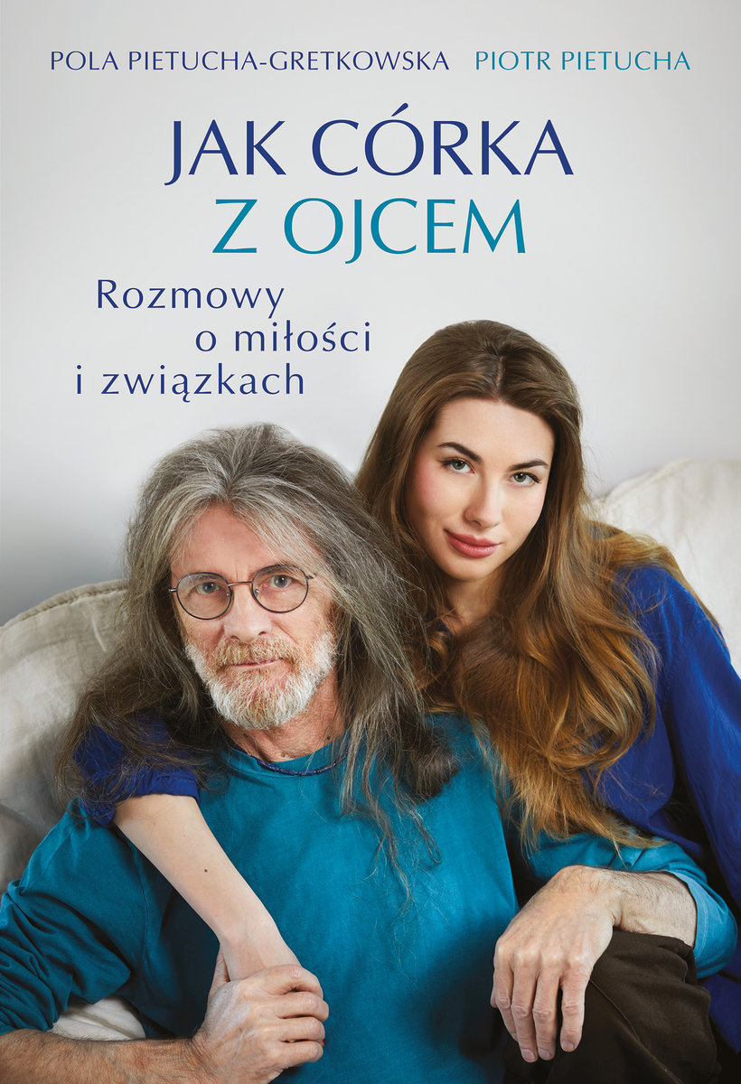 Jak córka z ojcem. Rozmowy o miłości i związkach okładka