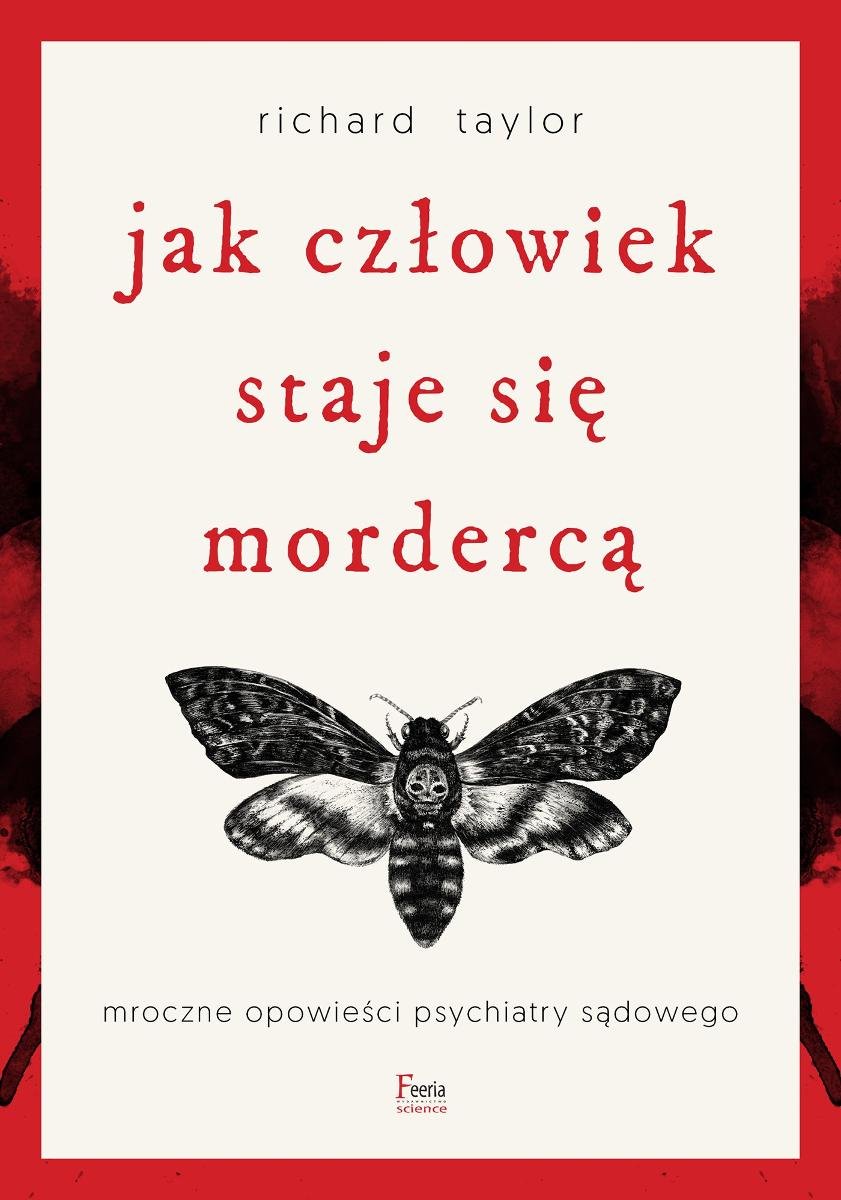 Jak człowiek staje się mordercą. Mroczne opowieści psychiatry sądowego - ebook MOBI okładka