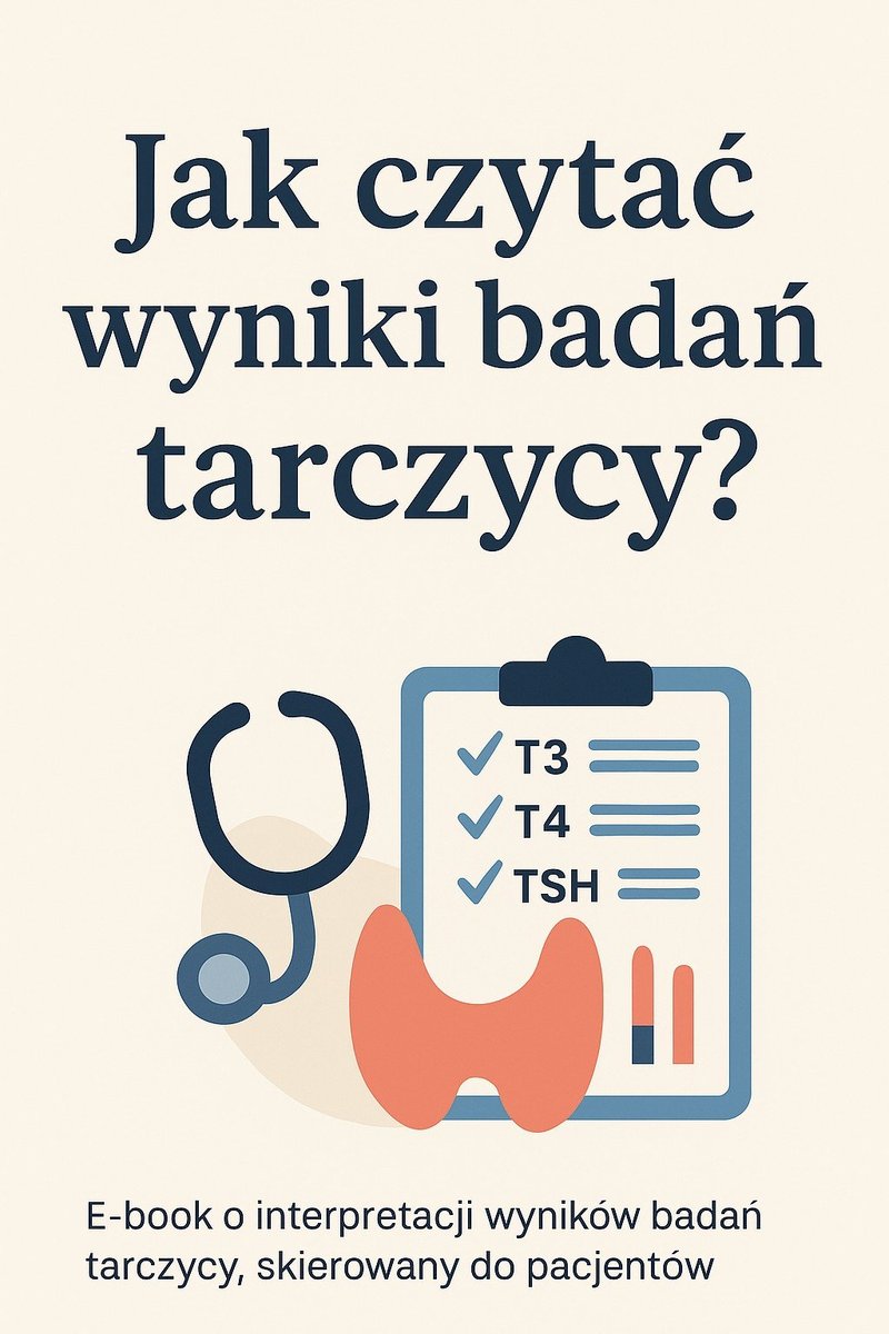 Jak czytać wyniki badań tarczycy? Poradnik dla pacjenta okładka