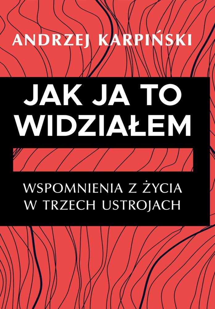 Jak ja to widziałem. Wspomnienia z życia w trzech ustrojach - ebook EPUB okładka