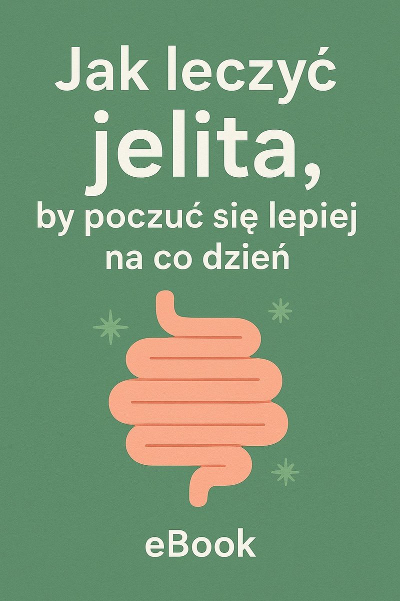 Jak leczyć jelita, by poczuć się lepiej na co dzień okładka