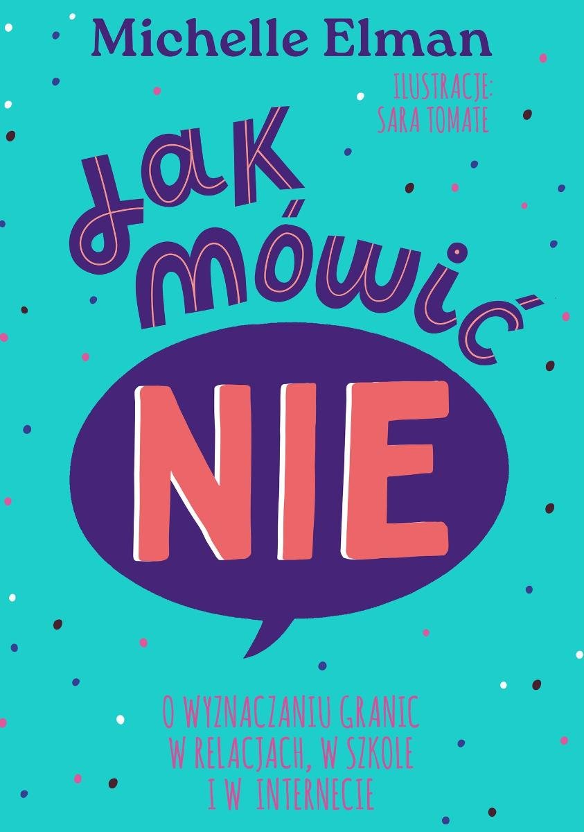 Jak mówić NIE. O wyznaczaniu granic w relacjach, w szkole i w internecie - ebook PDF okładka