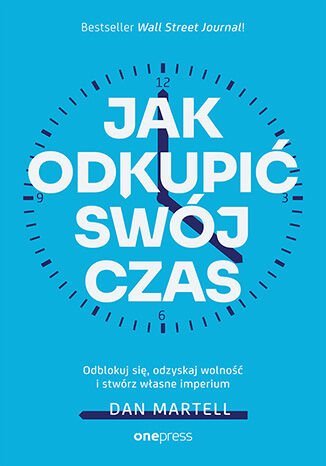 Jak odkupić swój czas. Odblokuj się, odzyskaj wolność i stwórz własne imperium - ebook MOBI okładka