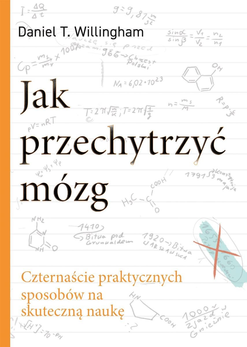 Jak przechytrzyć mózg. Czternaście praktycznych sposobów na skuteczną naukę okładka