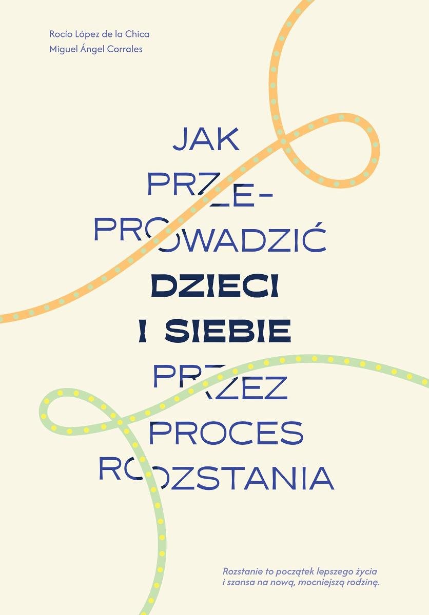 Jak przeprowadzić dzieci i siebie przez proces rozstania - ebook epub okładka