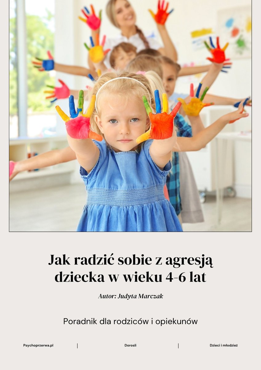 Jak radzić sobie z agresją dziecka w wieku 4-6 lat okładka