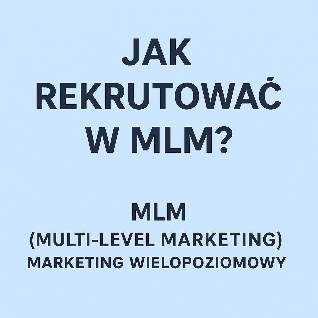 Jak rekrutować w MLM? okładka