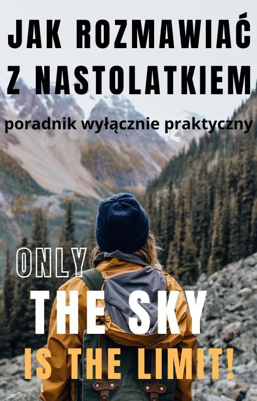 Jak rozmawiać z nastolatkiem - poradnik wyłącznie praktyczny okładka
