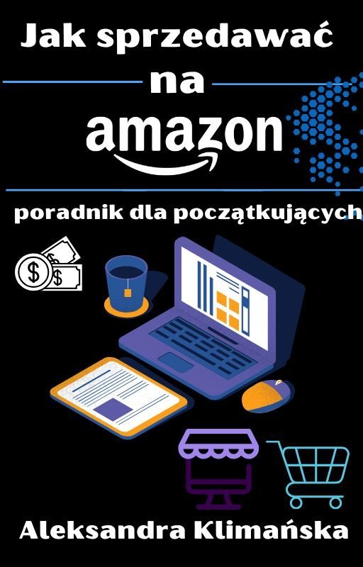 Jak sprzedawać na Amazon. Poradnik dla początkujących okładka