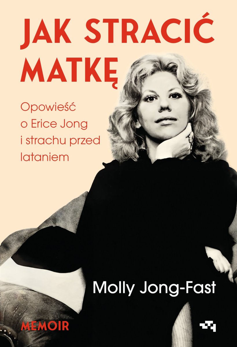 Jak stracić matkę. Opowieść o Erice Jong i strachu przed lataniem - ebook EPUB okładka