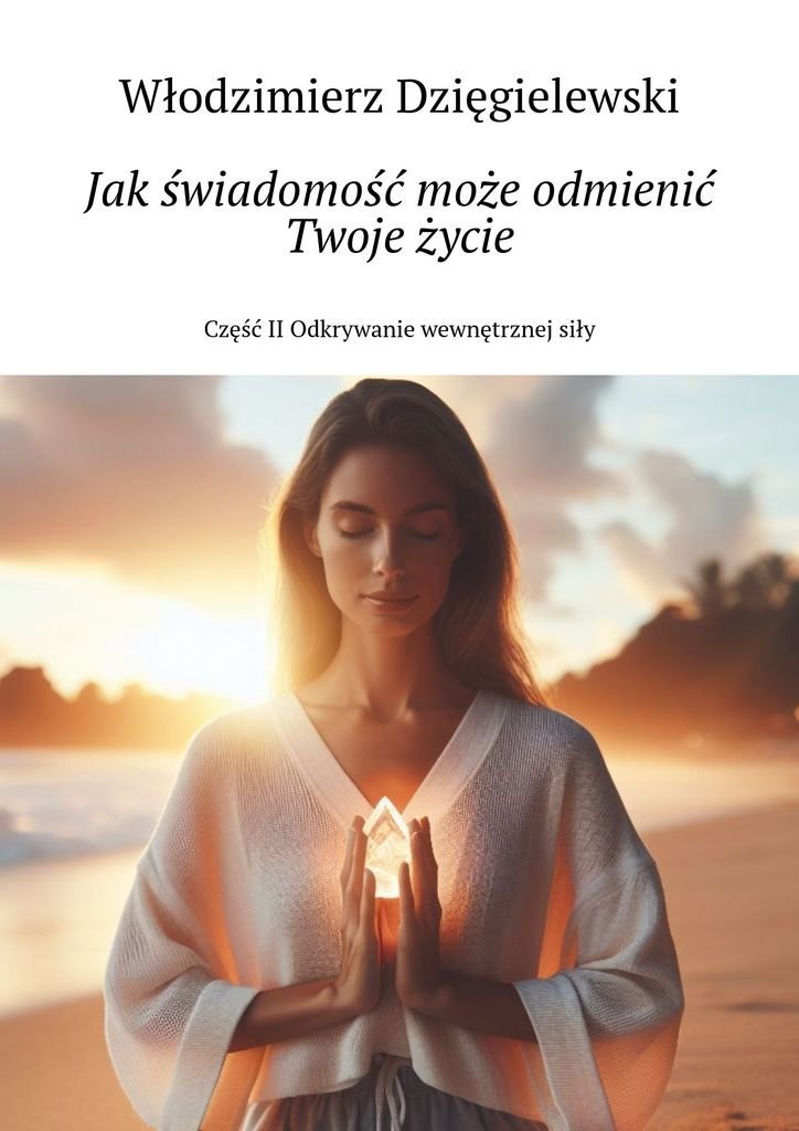 Jak świadomość może odmienić Twoje życie okładka