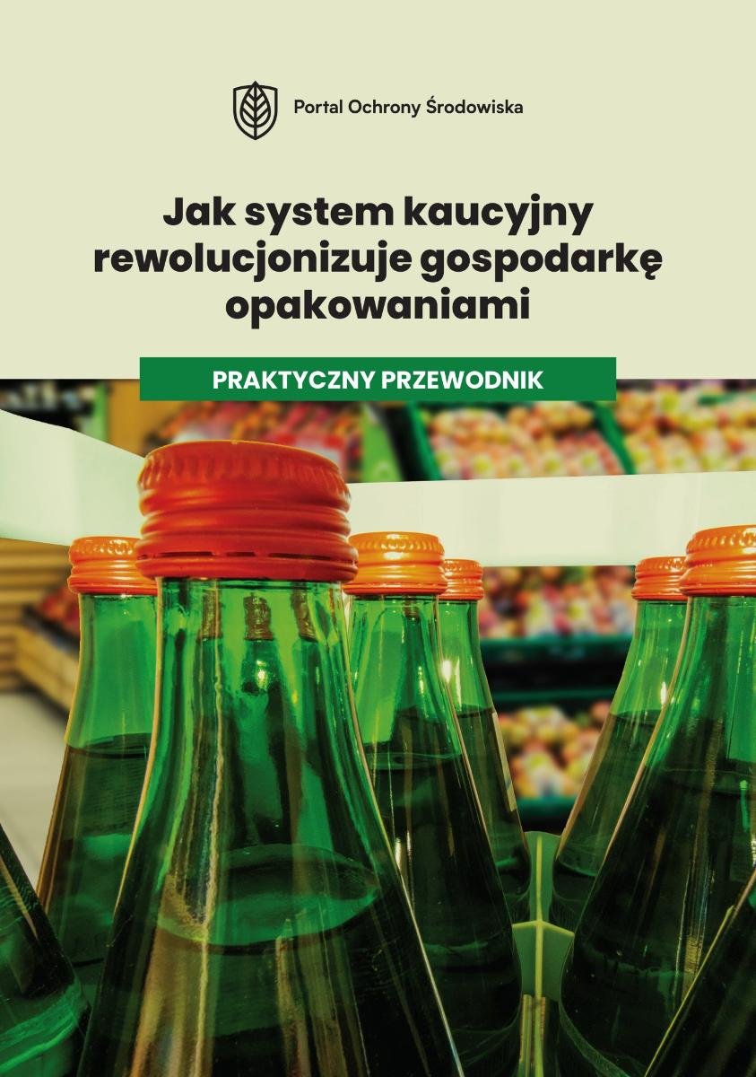 Jak system kaucyjny rewolucjonizuje gospodarkę opakowaniami. Praktyczny przewodnik okładka