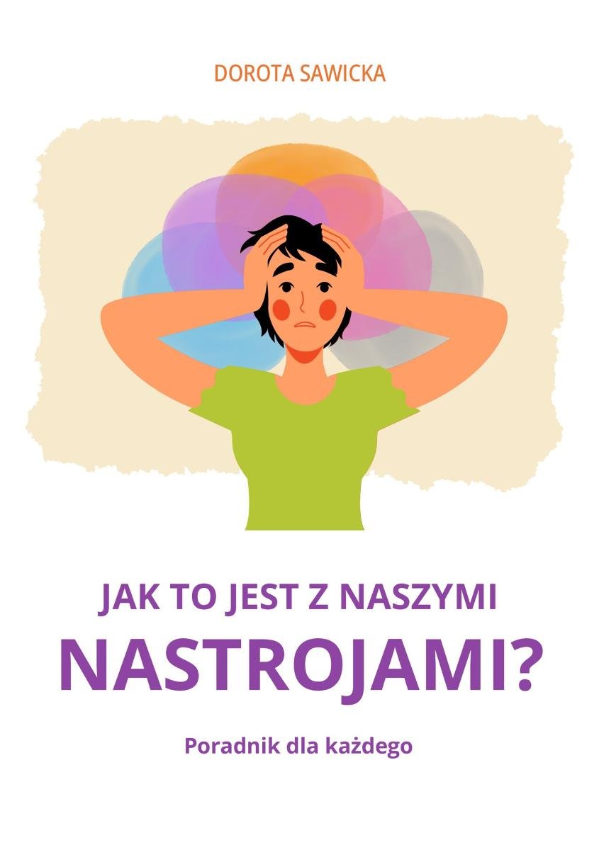 Jak to jest z naszymi nastrojami? okładka