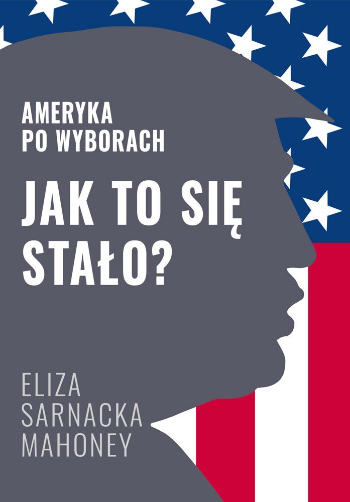 Jak to się stało? Ameryka po wyborach - ebook EPUB okładka