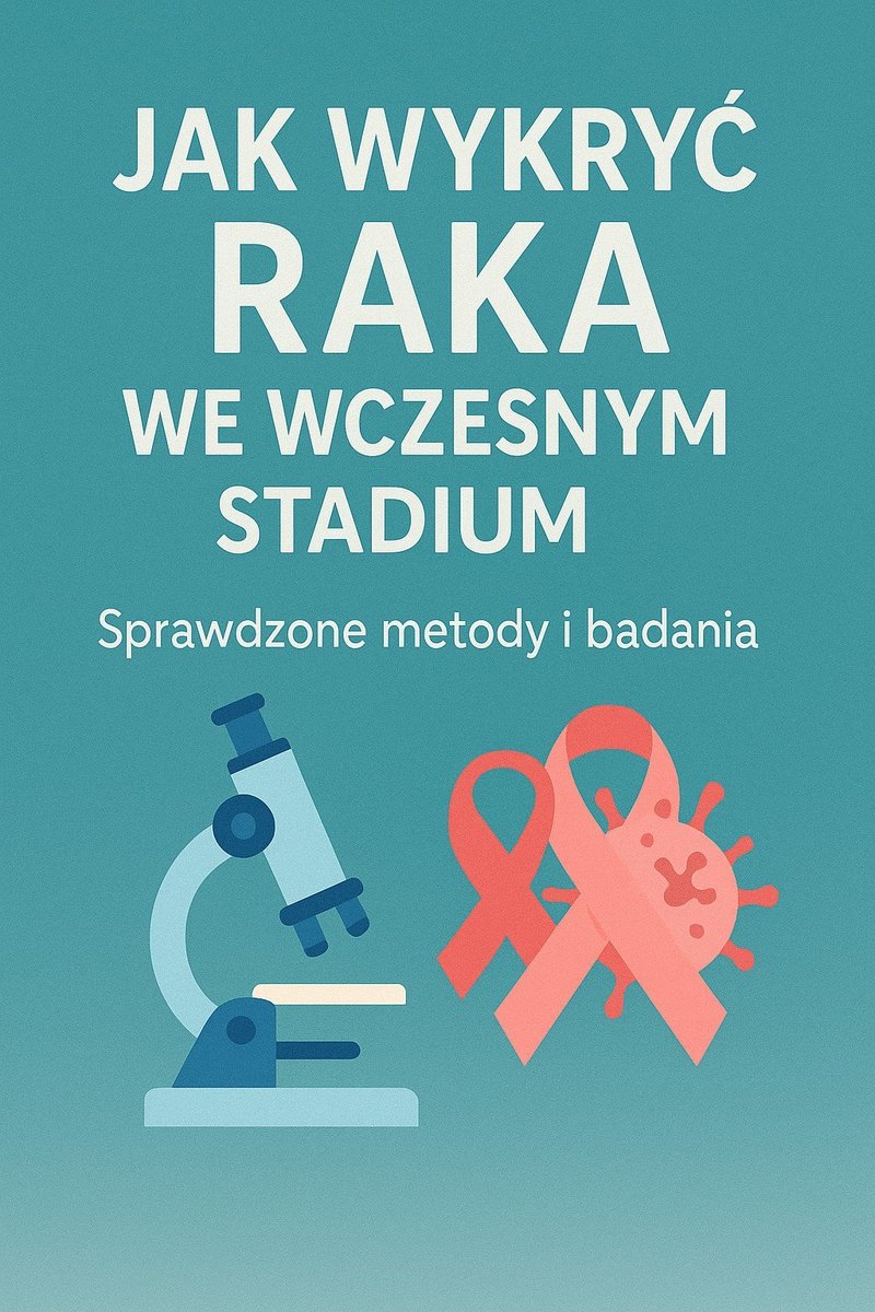 Jak wykryć raka we wczesnym stadium? Sprawdzone metody i badania okładka